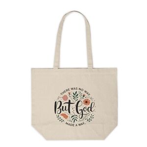 There Was No Way But God Made A Way Custom Canvas Tote Bag